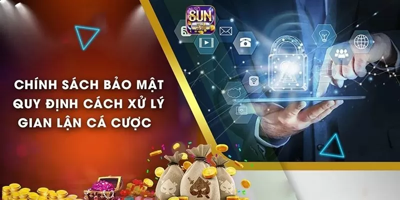 Chính Sách Bảo Mật Sun52 2 Chính sách chống gian lận Sun52